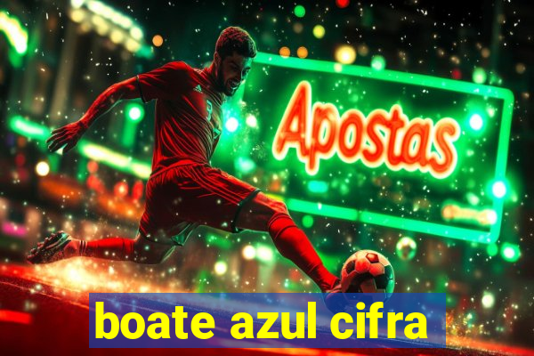 boate azul cifra